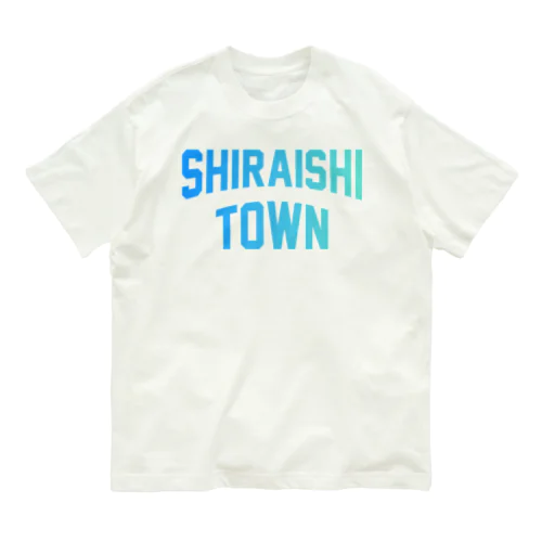 白石町 SHIRAISHI TOWN Organic Cotton T-Shirt