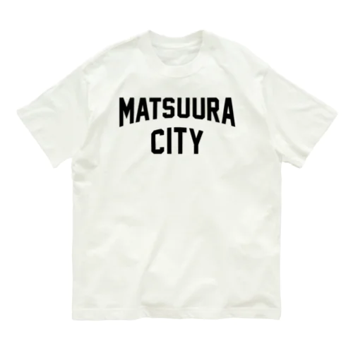 松浦市 MATSUURA CITY オーガニックコットンTシャツ