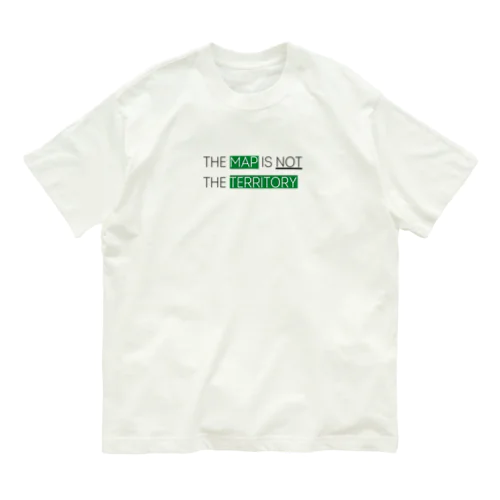 THE MAP IS NOT THE TERRITORY オーガニックコットンTシャツ