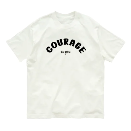 COURAGE to you オーガニックコットンTシャツ