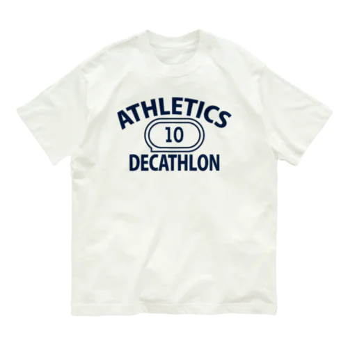 十種競技・デカスロン・DECATHLON・じっしゅきょうぎ・二日間・10種・男子・女子・かっこいい・かわいい・選手・陸上部員・トレーニング・混成競技・確実・有望・応援・タイム・得点・入賞・実力 Organic Cotton T-Shirt