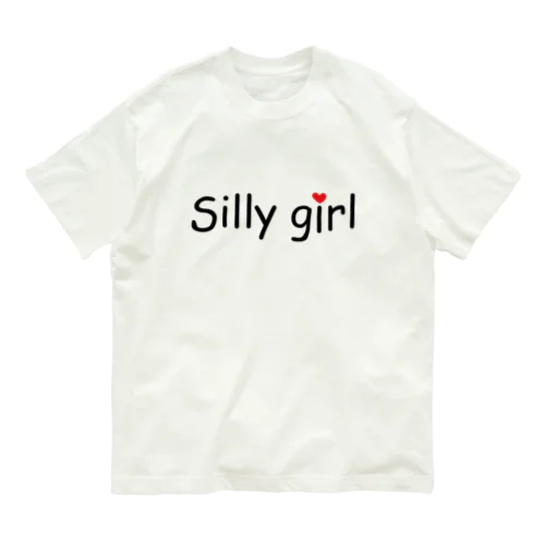 Silly girl  オーガニックコットンTシャツ