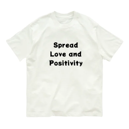 Spread Love and Positivity　愛とポジティブさを広めよう オーガニックコットンTシャツ