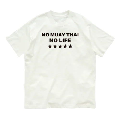 NO MUAY THAI NO LIFE　ノームエタイノーライフ LOGO 黒文字 オーガニックコットンTシャツ