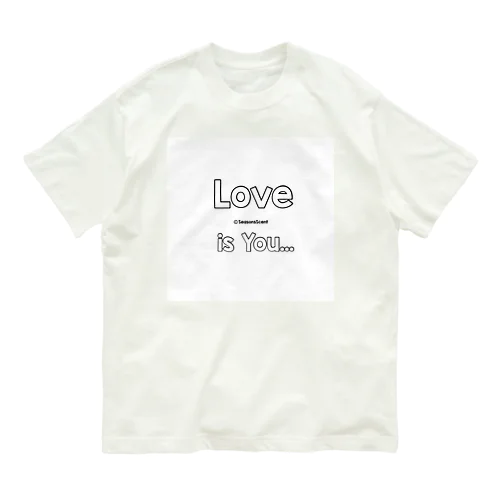 Love is You オーガニックコットンTシャツ