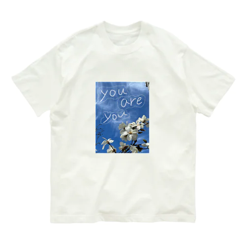 そのままで、you are you オーガニックコットンTシャツ