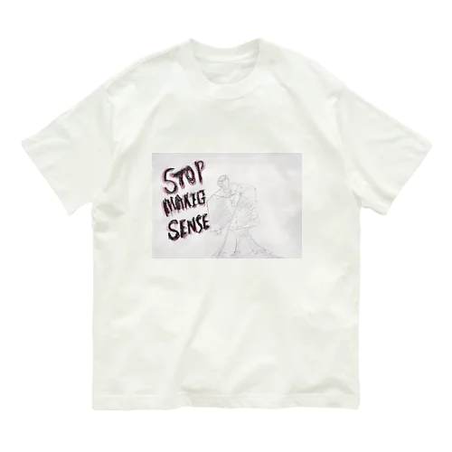 ストップ・メイキング・センス Organic Cotton T-Shirt