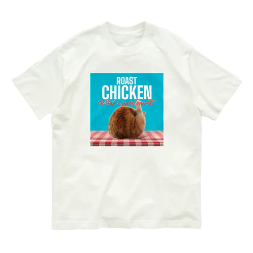 ローストチキン ROAST CHICKEN オーガニックコットンTシャツ