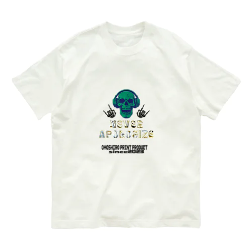 never apologize オーガニックコットンTシャツ