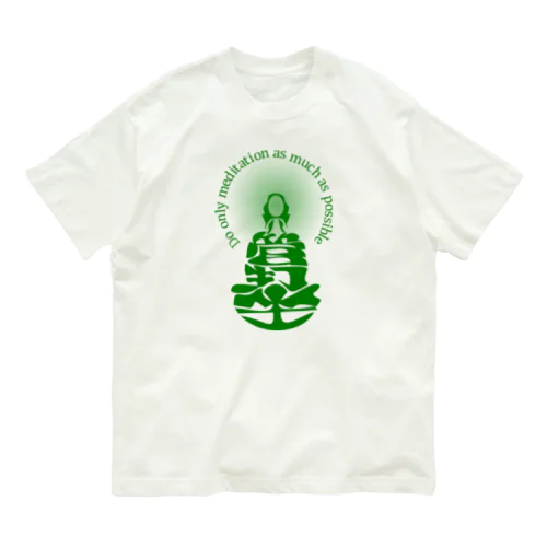 只管打坐h.t.（green） オーガニックコットンTシャツ