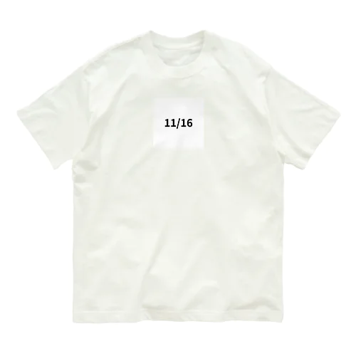 日付グッズ11/16バージョン Organic Cotton T-Shirt