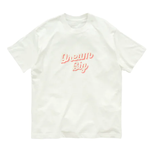 Dream big Organic Cotton T-Shirt