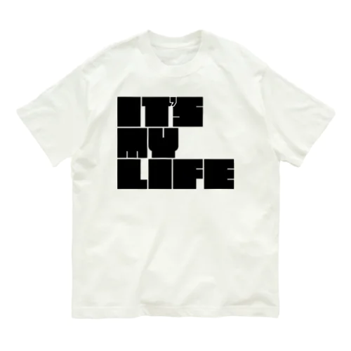 IT'S MY LIFE オーガニックコットンTシャツ