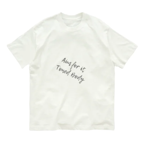 目指せ引き締まった体 Organic Cotton T-Shirt