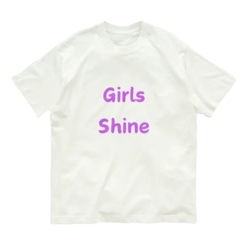 Girls Shine-女性が輝くことを表す言葉 オーガニックコットンTシャツ