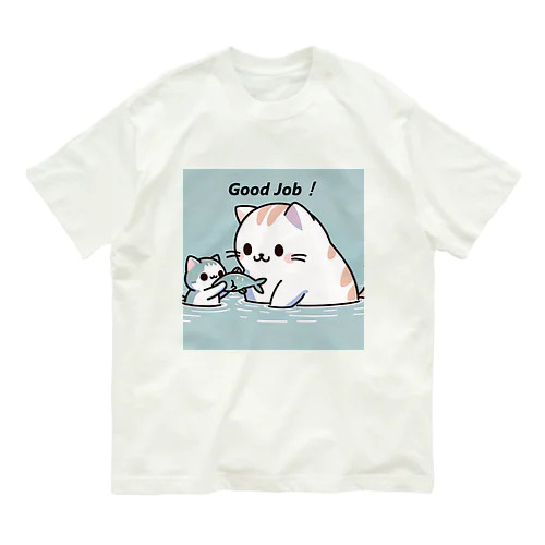 Positive cat　Good Job！（よくできましたっ！） オーガニックコットンTシャツ