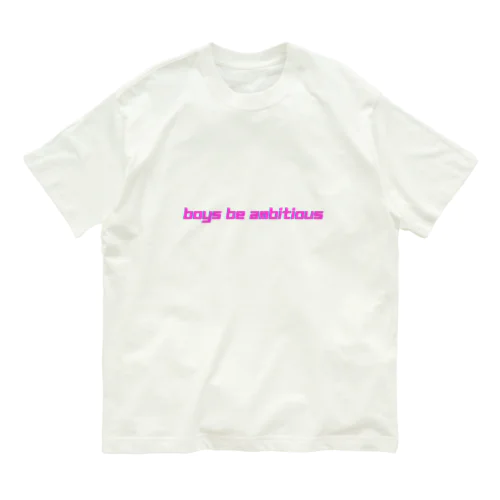 少年よ大志を抱け Organic Cotton T-Shirt