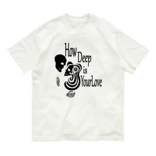 How Deep Is Your Love（黒） Organic Cotton T-Shirt