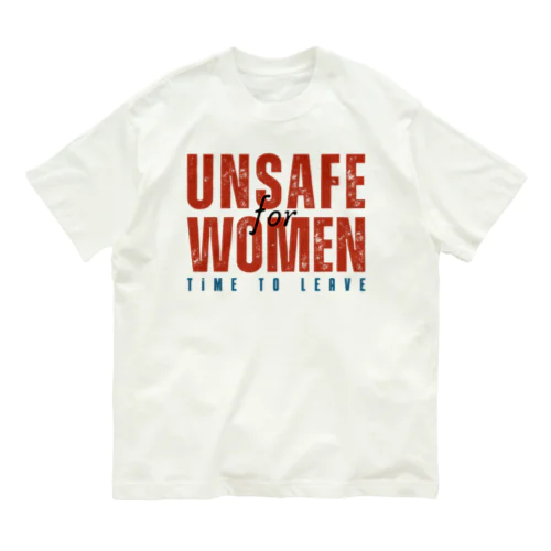 Unsafe for Women: Time to Leave オーガニックコットンTシャツ