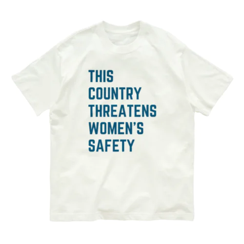 This Country Threatens Women's Safety オーガニックコットンTシャツ