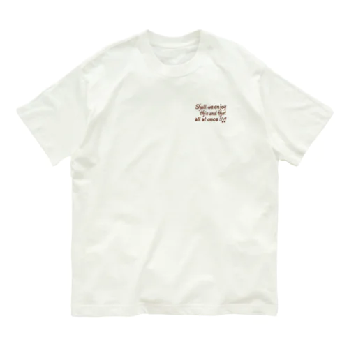 ぜんぶ楽しんじゃおう！！ Organic Cotton T-Shirt