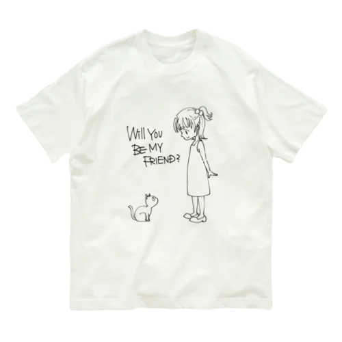 WILL YOU BE MY FRIEND? オーガニックコットンTシャツ