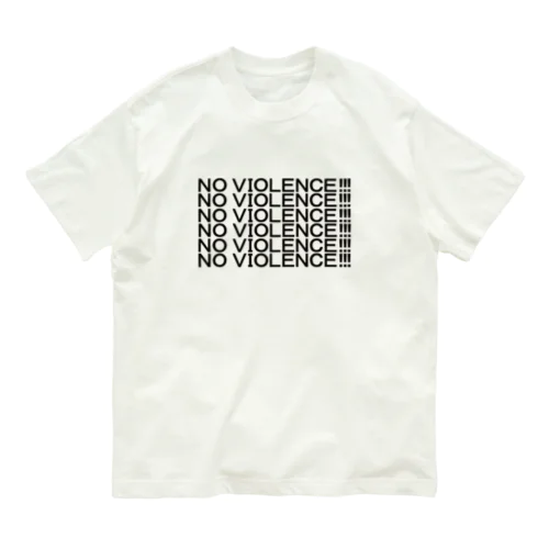 NO VIOLENCE！！！ Organic Cotton T-Shirt