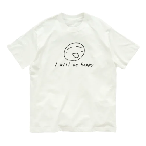 私は幸せになります Organic Cotton T-Shirt