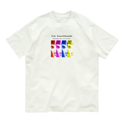 Always be yourself.08 オーガニックコットンTシャツ