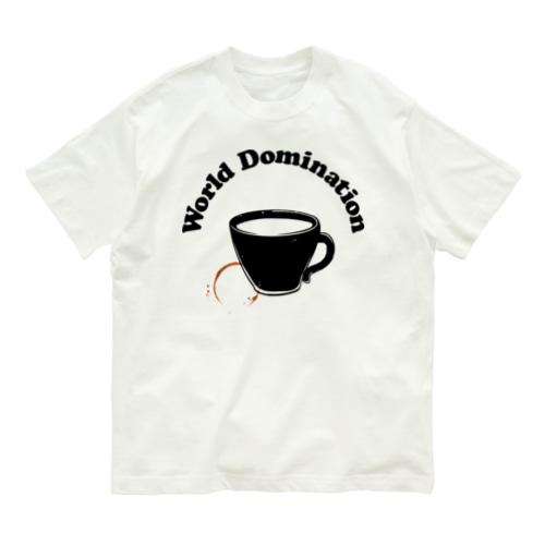 World Domination！ Organic Cotton T-Shirt