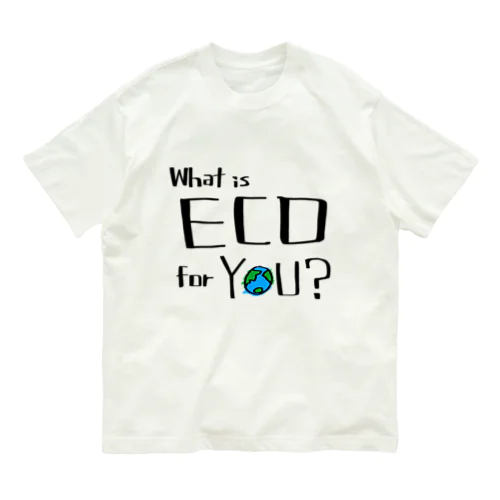 What is Eco for You？ オーガニックコットンTシャツ