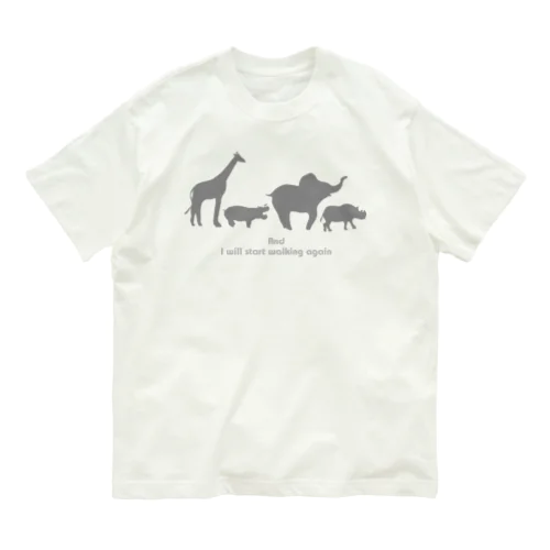 And start walking again オーガニックコットンTシャツ