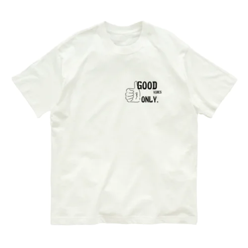 Good vibes only！ いいものだけ！！ オーガニックコットンTシャツ