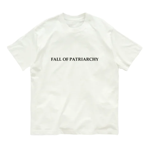 Fall of patriarchy オーガニックコットンTシャツ