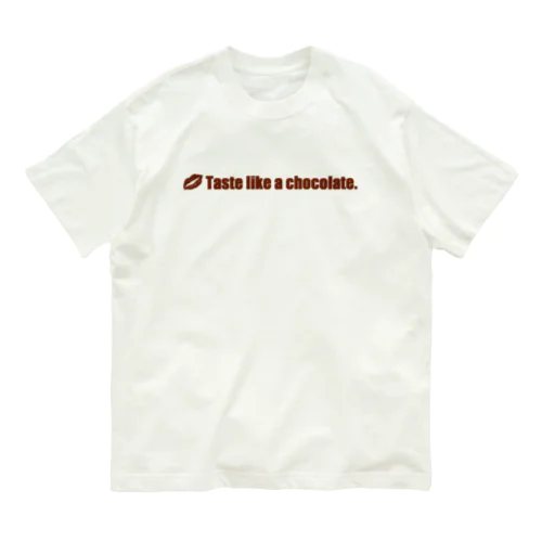 Taste like a chocolate. オーガニックコットンTシャツ