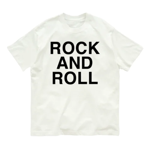 ROCK AND ROLL-ロックアンドロール- オーガニックコットンTシャツ