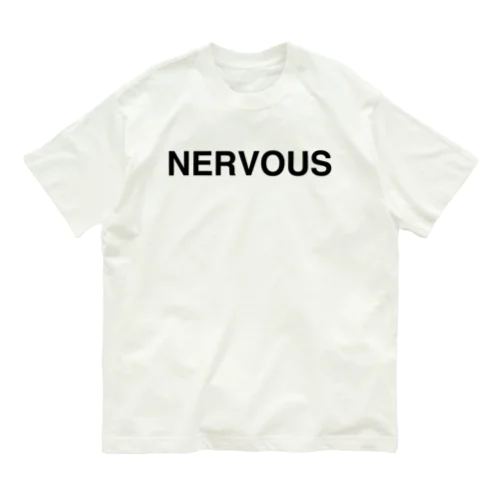 NERVOUS-ナーバス- Organic Cotton T-Shirt