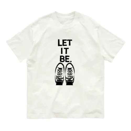 LET IT BE. Organic Cotton T-Shirt