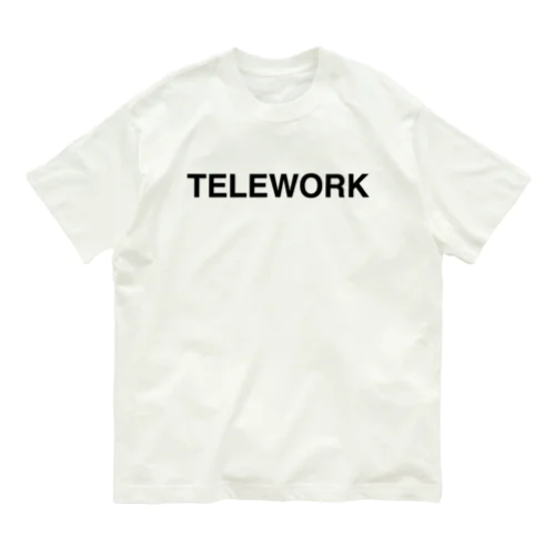 TELEWORK-テレワーク- Organic Cotton T-Shirt