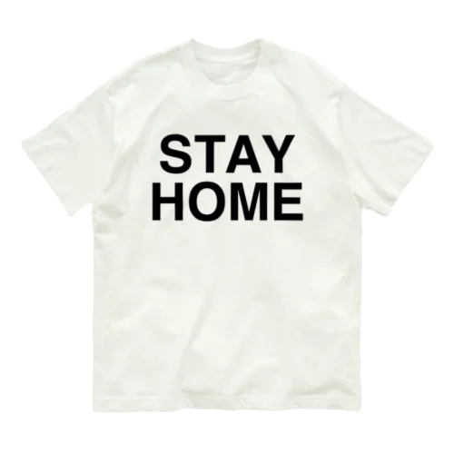 STAY HOME-ステイホーム- Organic Cotton T-Shirt