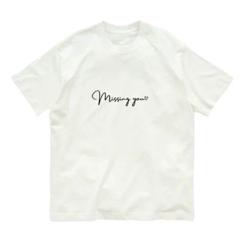 Missing you オーガニックコットンTシャツ