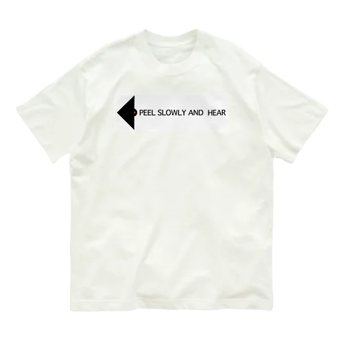 PEEL SLOWLY AND HEAR オーガニックコットンTシャツ