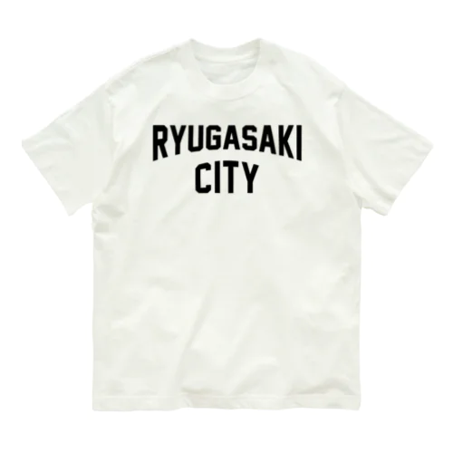 龍ケ崎市 RYUGASAKI CITY Organic Cotton T-Shirt