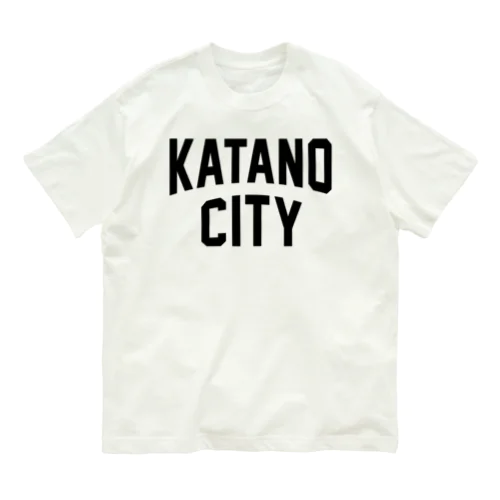 交野市 KATANO CITY オーガニックコットンTシャツ