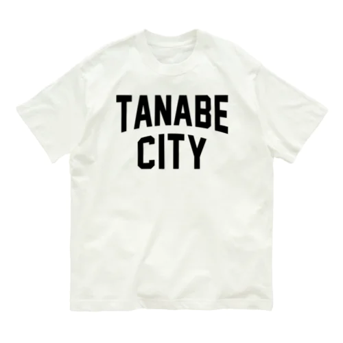 田辺市 TANABE CITY Organic Cotton T-Shirt