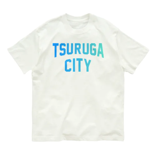 敦賀市 TSURUGA CITY Organic Cotton T-Shirt