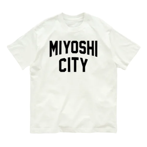 みよし市 MIYOSHI CITY Organic Cotton T-Shirt