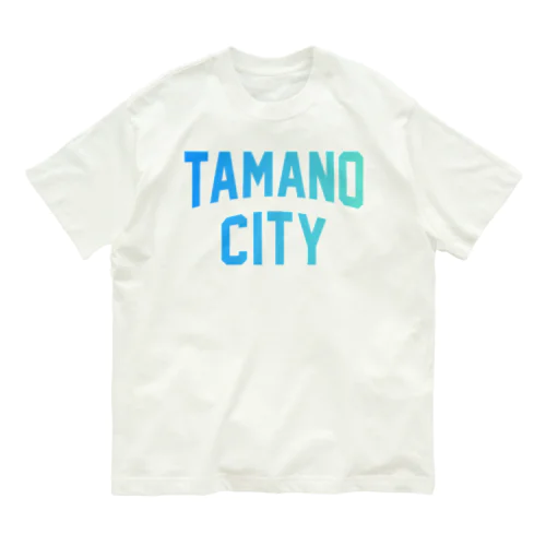 玉野市 TAMANO CITY Organic Cotton T-Shirt