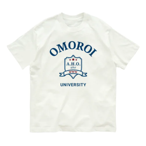 おもろいアホアホ大学 Organic Cotton T-Shirt