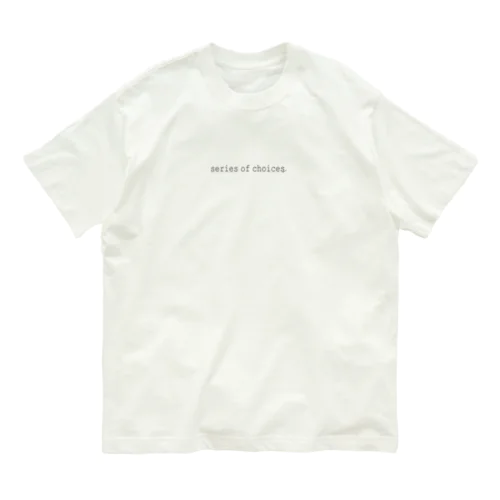 series of choice Organic Cotton T-Shirt